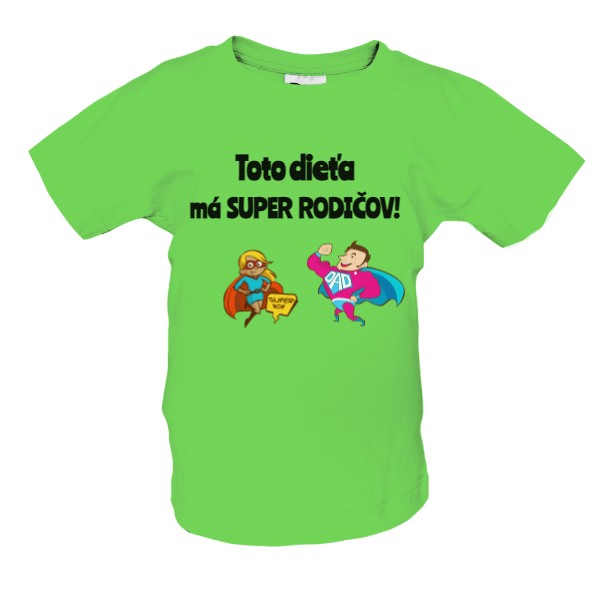Tričko s potiskem ,,Toto dieťa má SUPER RODIČOV!,,